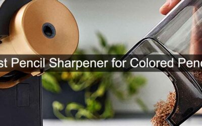 Best Pencil Sharpener For Colored Pencils UK