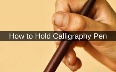 How to Hold Calligraphy Pen