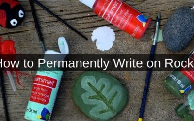 How to Permanently Write on Rocks